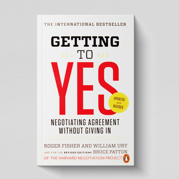 getting to yes by roger fisher and william ury